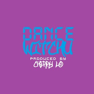 Picture for song 'Dance Witchu(Prod By Cherry Lo)+FREE DOWNLOAD' by artist 'Cherry Lo'