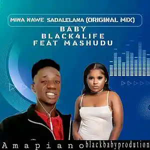 Picture for song 'Mina nawe Sadalelana_dj baby black4life feat Mashu' by artist 'Dj baby black4life'