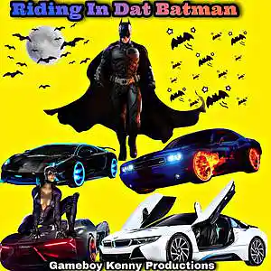 Picture for song 'Riding In Dat Batman' by artist 'Gameboy Kenny'