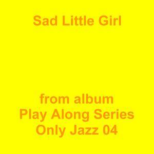 Picture for song 'Sad Little Girl' by artist 'Jean-Marc Lozach'