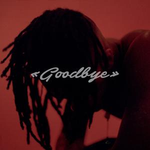 Picture for song '"GOODBYE"' by artist 'RousWood'