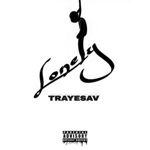 Picture for song 'Lonely' by artist 'TrayeSav'