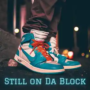 Picture for song 'Still On Da Block' by artist 'EaselDBeats'