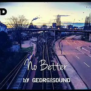 Picture for song 'No Better' by artist 'GEORGiSOUND'