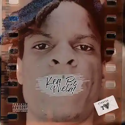 Picture for song 'Kea Bo Phela' by artist 'Starvin TY'