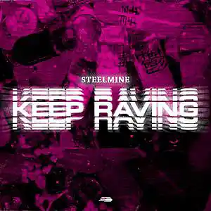 Picture for song 'KeepRaving (Tags) (SOLD)' by artist 'STEELMINE BEATZ'