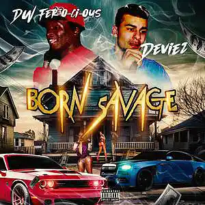 Picture for song 'Born Savage(Deviez x Dw Fer-o-ci-ous)' by artist 'Deviez The Lyricist'