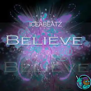 Picture for song 'Believe' by artist 'iCEAbeatZ'