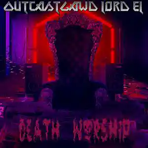 Picture for song 'Death Worship prod.K$hare Beats' by artist 'OutcastGawd Lord EL'