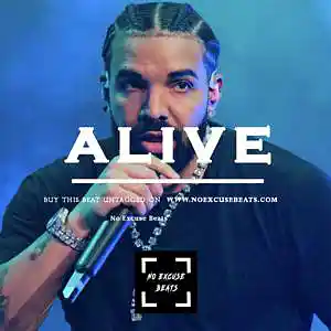 Picture for song 'Drake "Alive" BUY 2 GET 1 FREE' by artist 'No Excuse Beats'
