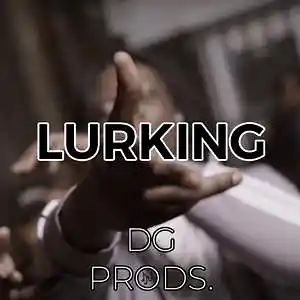 Picture for song 'DRILL - Lurking' by artist 'ProdByDGProductions'