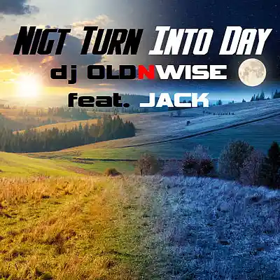 Picture for song 'Dj ONW ft. JACK - Night Turns Into Day' by artist 'Dj ONW'