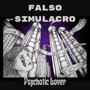 Picture for song 'Psychotic Lover (Original MIx)' by artist 'Falso Simulacro'