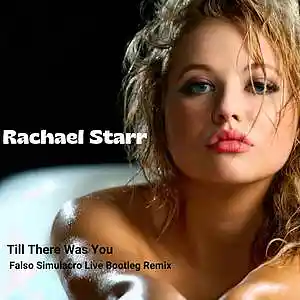 Picture for song 'Rachael Starr - Till there was you (FS Live Remix)' by artist 'Falso Simulacro'