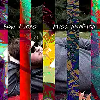 Picture for song 'Miss America (Featuring: The Symbolic Olives)' by artist 'Bon Lucas'
