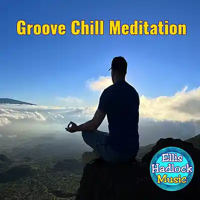Picture for song 'Groove Chill Meditation' by artist 'Ellis Hadlock'