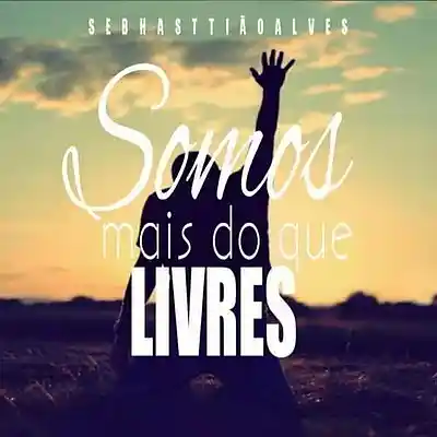 Picture for song 'SOMOS MAIS DO QUE LIVRES' by artist 'SebhasttiaoAlves'