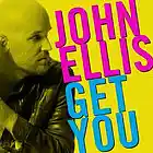 Picture for song 'Get You (Radio Edit)' by artist 'John Ellis'