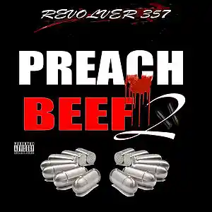 Picture for song 'Preach Beef 2 Intro' by artist 'Revolver 357'