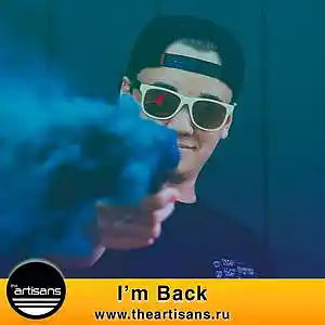 Picture for song 'I'm Back (Timbaland Hip - Hop Type )' by artist 'The ARTISANS'