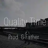 Picture for song 'Quality Time FREE DL More @ gfathersounds.com' by artist 'Gfather'