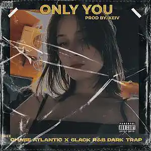 Picture for song 'ONLY YOU - CHASE ATLANTIC X 6LACK - TRAP TYPE BEAT' by artist 'KeiV'