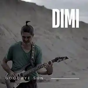 Picture for song 'Goodbye Sun 2022' by artist 'Dimi Nalbantov'
