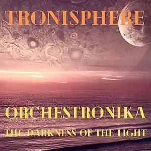 Picture for song 'The Darkness Of The Light' by artist 'Tronisphere'