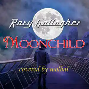 Picture for song 'Moonchild - Rory Gallagher' by artist 'Wolbai - Music - Collaborations'