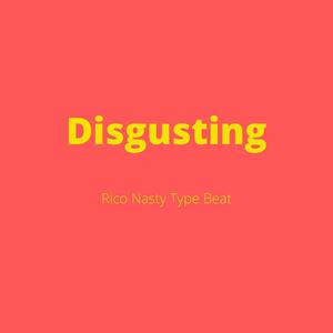 Picture for song '"Disgusting" - Rico Nasty Type Beat' by artist 'DJ Mauri B'