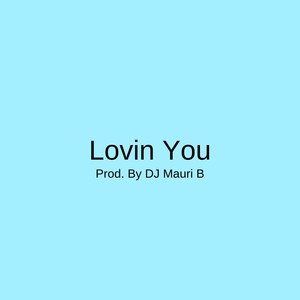Picture for song 'Lovin You - Dancehall Instrumental Beat' by artist 'DJ Mauri B'