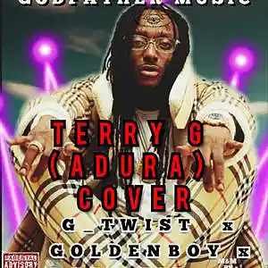 Picture for song 'ADURA TERRY G COVER _G_TWIST X GOLDENBOY X DARE LE' by artist 'GOLDENBOY'