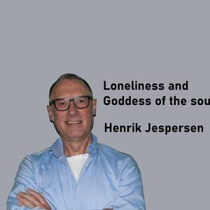 Picture for song 'Loneliness and Goddess of the soul' by artist 'Henrik Jespersen'
