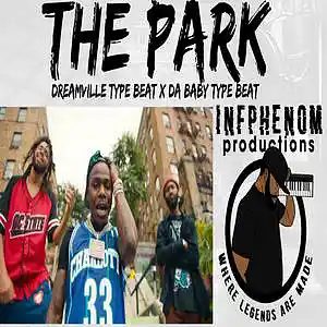 Picture for song 'The Park(Da Baby x J.Cole Type) Smooth! DL Now' by artist 'InfPhenom'