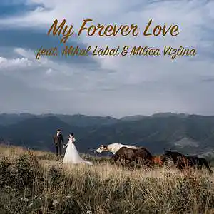 Picture for song 'My Forever Love (feat. Mihal Labat & Milicia Vizli' by artist 'Round The Globe'