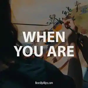 Picture for song 'When You Are' by artist 'abxxss'