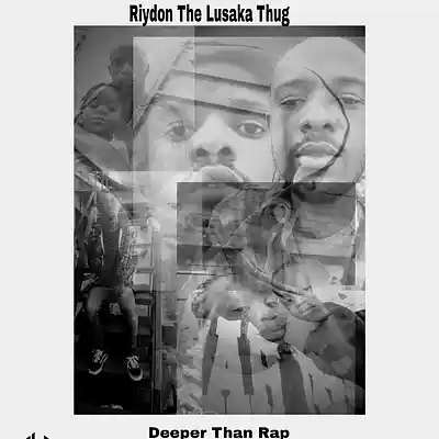 Picture for song 'Deeper_than_Rap_(Prod_by_D' by artist 'Riydon the Lusaka Thug'