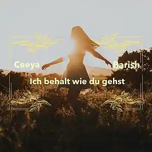 Picture for song 'Ceeya & Barish - Ich behalt wie du gehst (Prod. by' by artist 'CeeyaMusik'