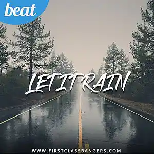 Picture for song '(new) Let it Rain' by artist 'FIRSTCLASS BEATS'