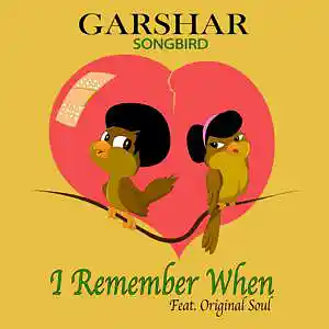 Picture for song 'I Remember (feat. Original Soul)' by artist 'Garshar Songbird'