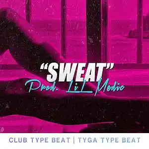 Picture for song ''Sweat' // TYGA TYPE BEAT // Buy 1 Get ONE FREE' by artist 'LiL Medic Beats'