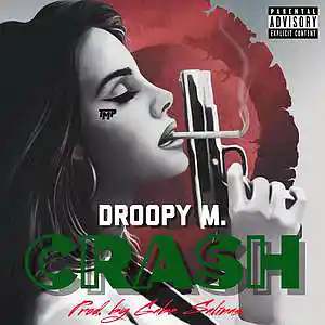 Picture for song 'CRASH' by artist 'Droopy M.'