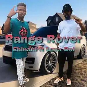 Picture for song 'Ehinani ft Lover Boy - Range Rover' by artist 'Africvibes'