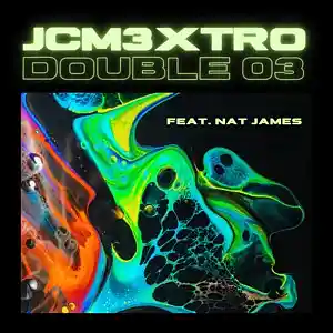 Picture for song 'DOUBLE O3 (FT. NAT JAMES) - REMASTERED' by artist 'JCM3XTRO'
