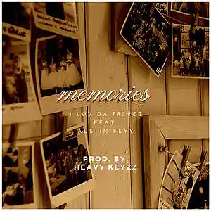 Picture for song 'J-Luv Da Prince - Memories (feat. Austin Flyy) [Pr' by artist 'Makai Entertainment'