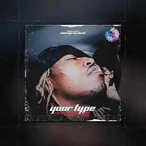 Picture for song '"Your Type" Future x RealBostonRichey Type Beat' by artist 'MoneysOnDead'