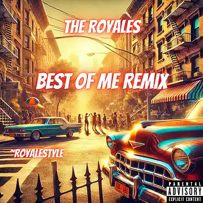 Picture for song 'BEST OF ME REMIX' by artist 'The Royales'