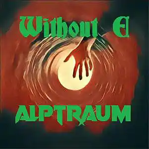 Picture for song 'ALPTRAUM' by artist 'WITHOUT E'