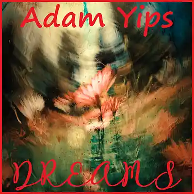 Picture for song 'Dreams (Radio Edit)' by artist 'Adam Yips'