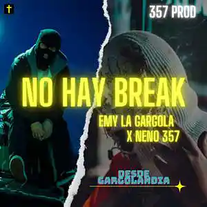 Picture for song 'No Hay Break (feat. Neno 357)' by artist 'Emy La Gargola'